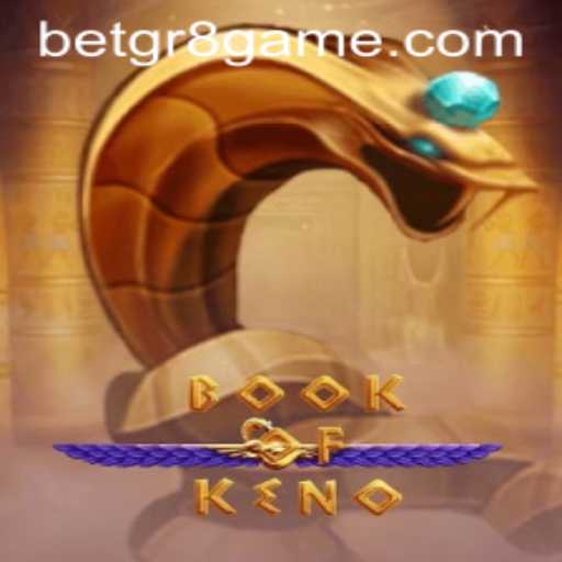 Exploring the Exciting World of BookOfKeno with Betgr8