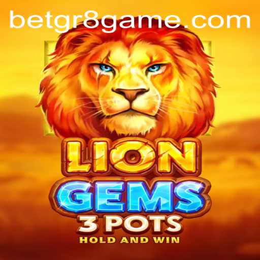 Unveiling LionGems3pots: A Thrilling Adventure in Modern Gaming