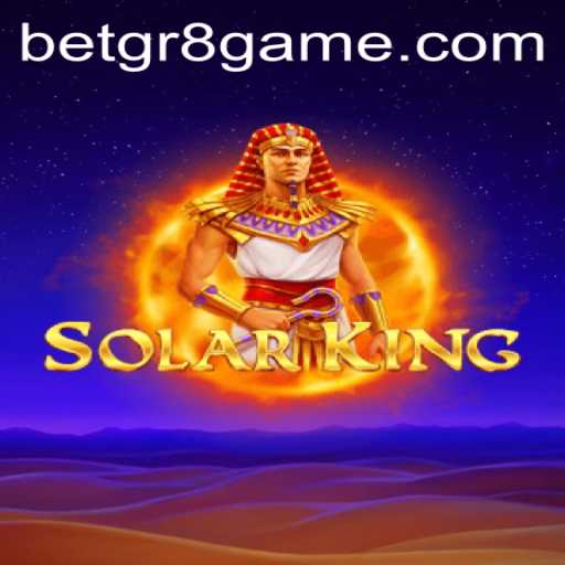 Explore the SolarKing: A New Era of Gaming with Betgr8