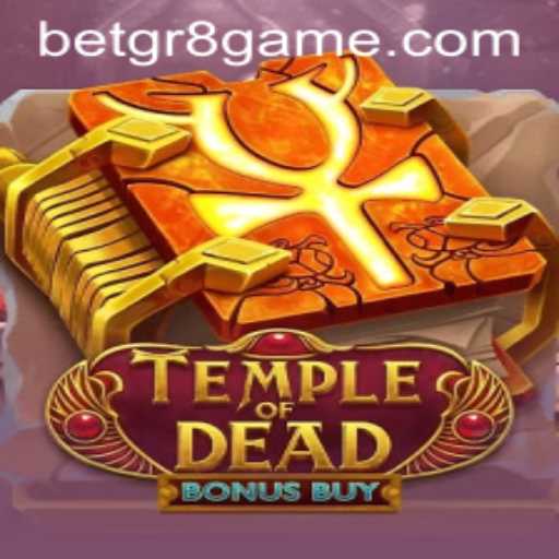Exploring the Mystical World of TempleofDeadBonusBuy: A Betgr8 Experience
